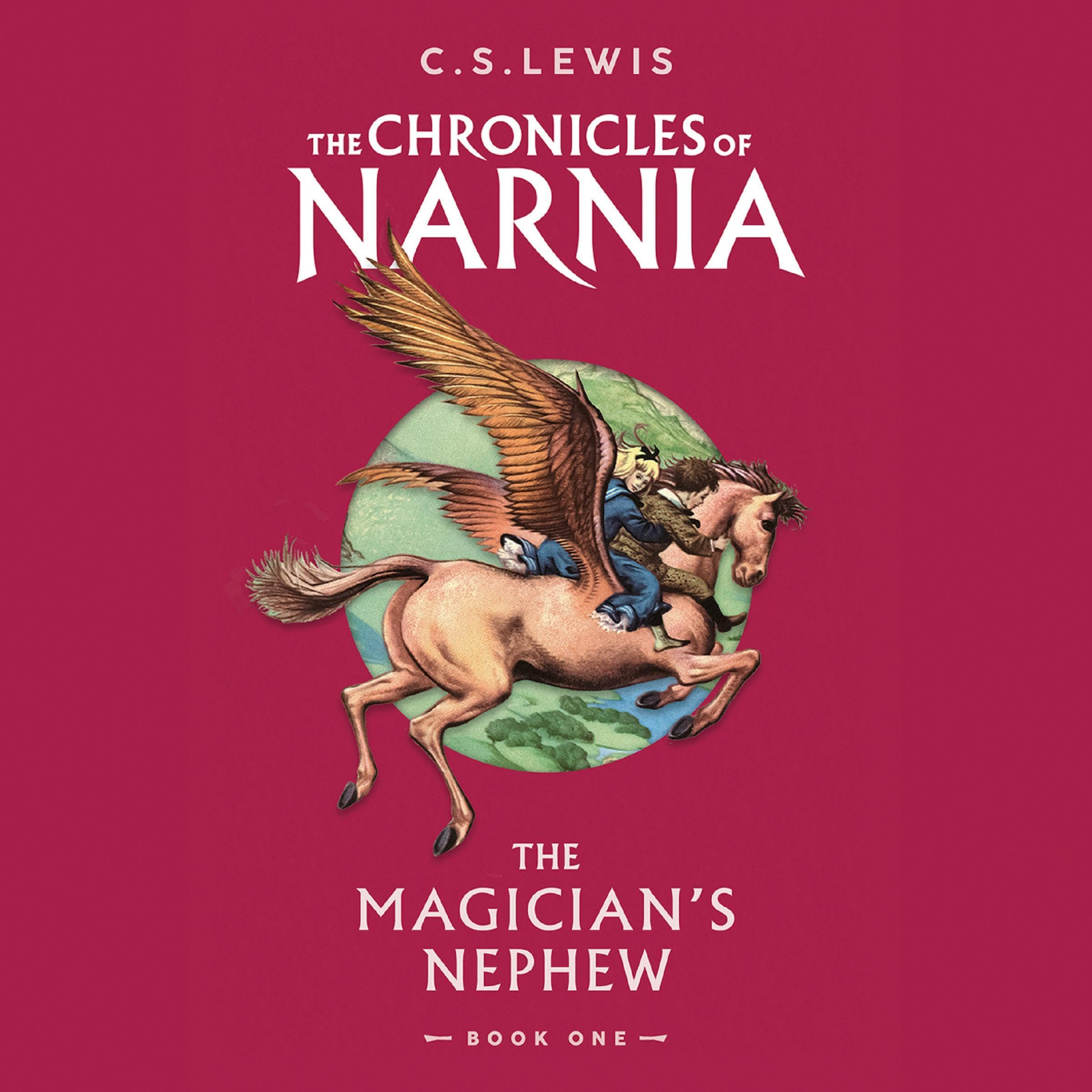 The Magician’s Nephew: Unabridged