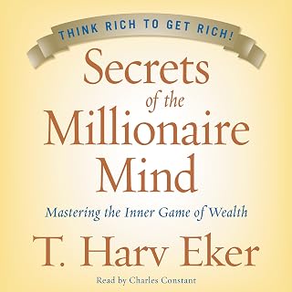 Secrets of the Millionaire Mind: Mastering the Inner Game of Wealth