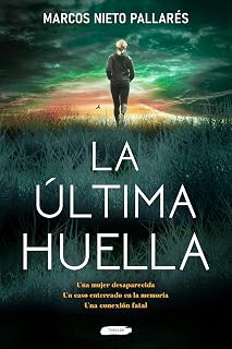 La última huella: Un thriller impredecible, frenético y de lectura compulsiva