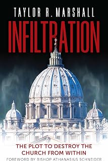 Infiltration: The Plot to Destroy the Church from Within