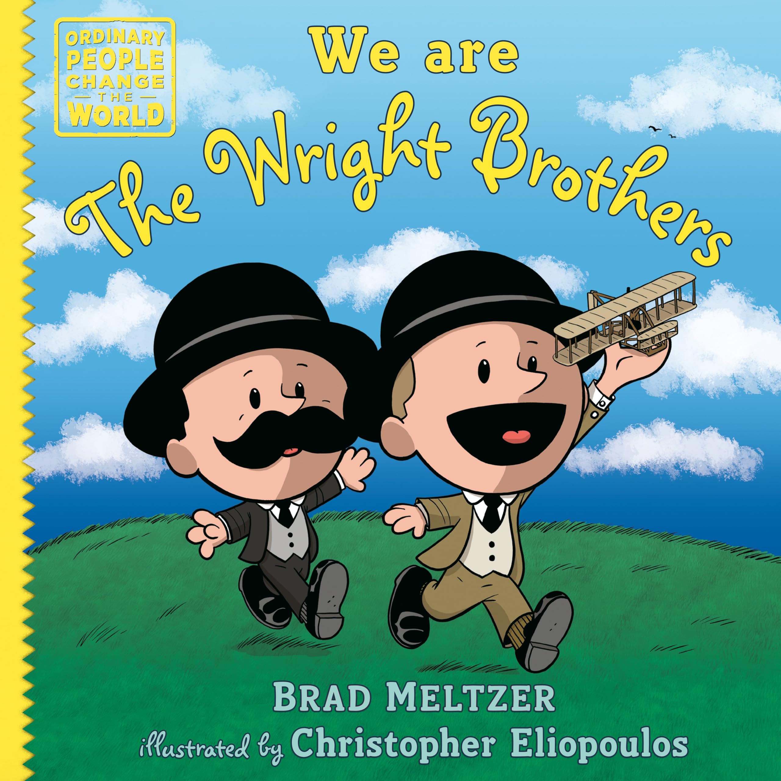 We are the Wright Brothers (Ordinary People Change the World)
