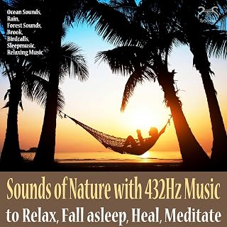 Sounds of Nature with 432Hz Music to Relax, Fall asleep, Meditate, Heal: Ocean noise, rain, forest sounds, brook, bird calls, music for falling asleep, relaxation music