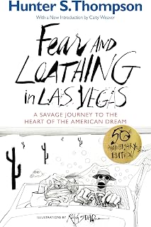 Fear and Loathing in Las Vegas: A Savage Journey to the Heart of the American Dream