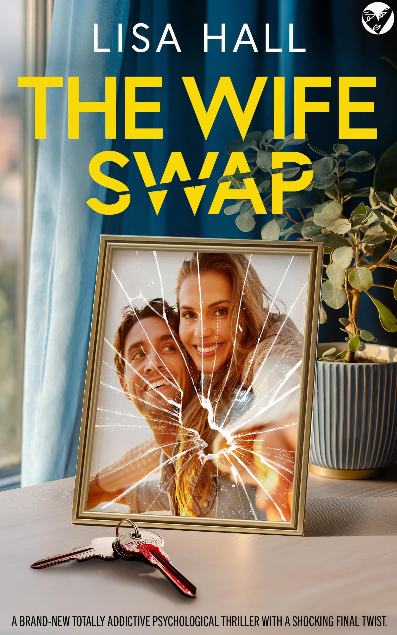 The Wife Swap: A BRAND NEW totally addictive psychological thriller with a shock