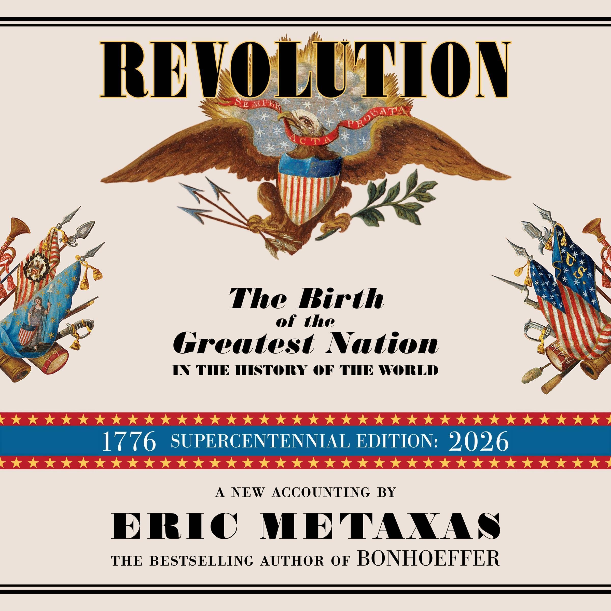 Revolution: The Birth of the Greatest Nation in the History of the World
