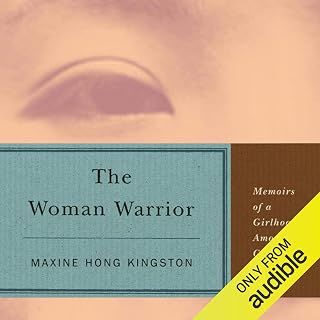 The Woman Warrior: Memoirs of a Girlhood Among Ghosts