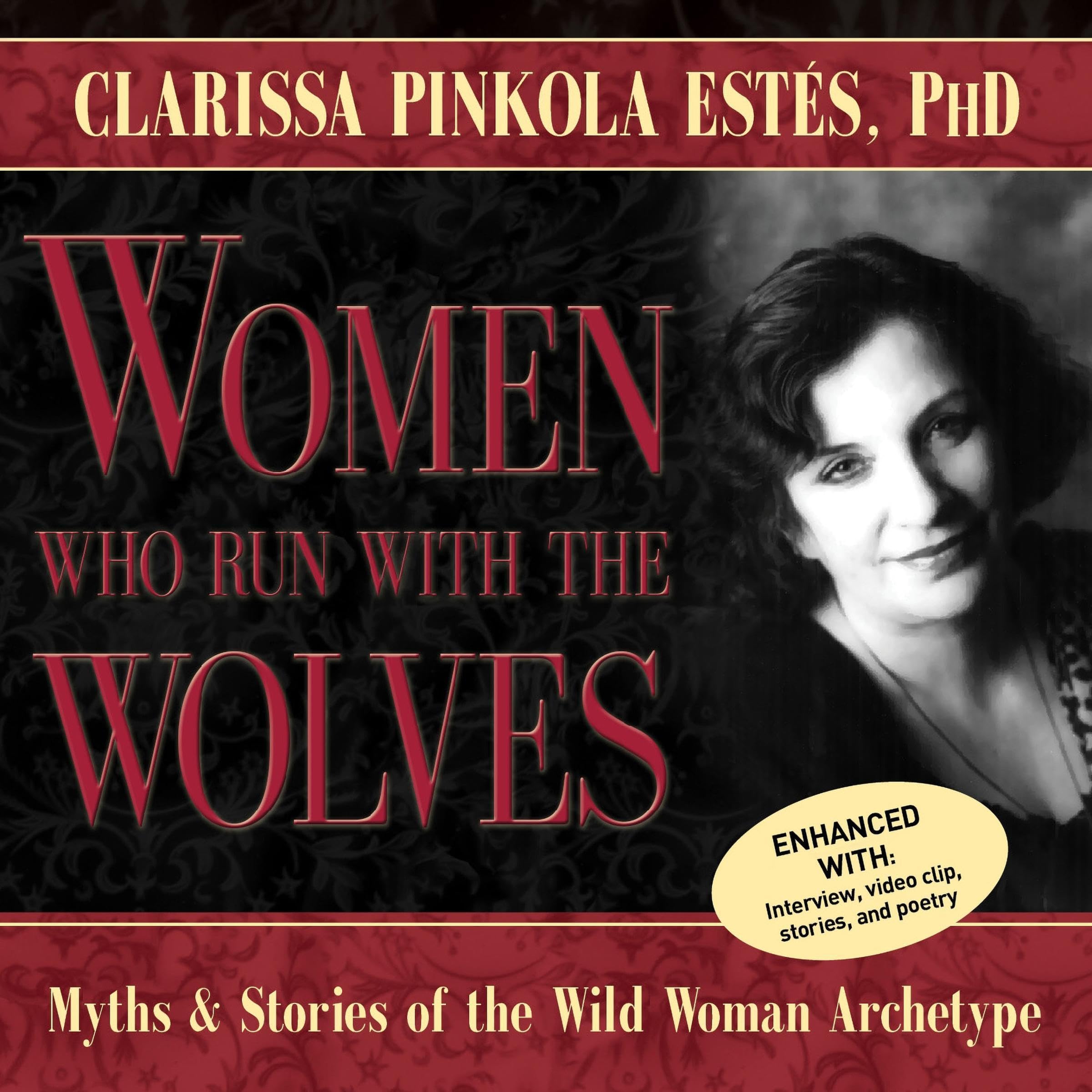 Women Who Run with the Wolves: Myths and Stories of the Wild Woman Archetype