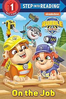 On the Job (PAW Patrol: Rubble & Crew) (Step into Reading, Step 1)