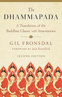 The Dhammapada: A Translation of the Buddhist Classic with Annotations