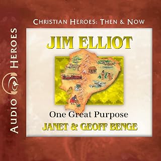 Jim Elliot: One Great Purpose