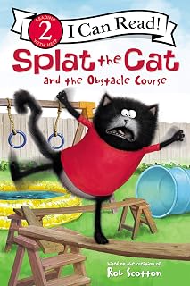 Splat the Cat and the Obstacle Course: A Funny I Can Read Story about Sibling Strength and Ballet for Children (Ages 4-8) (I Can Read Level 2)