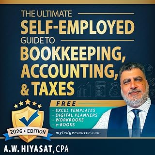 The Ultimate Self-Employed Guide to Bookkeeping, Accounting, and Taxes