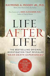 Life After Life: The Bestselling Original Investigation That Revealed "Near-Death Experiences" ― A Classic Spiritual Guide to the Afterlife