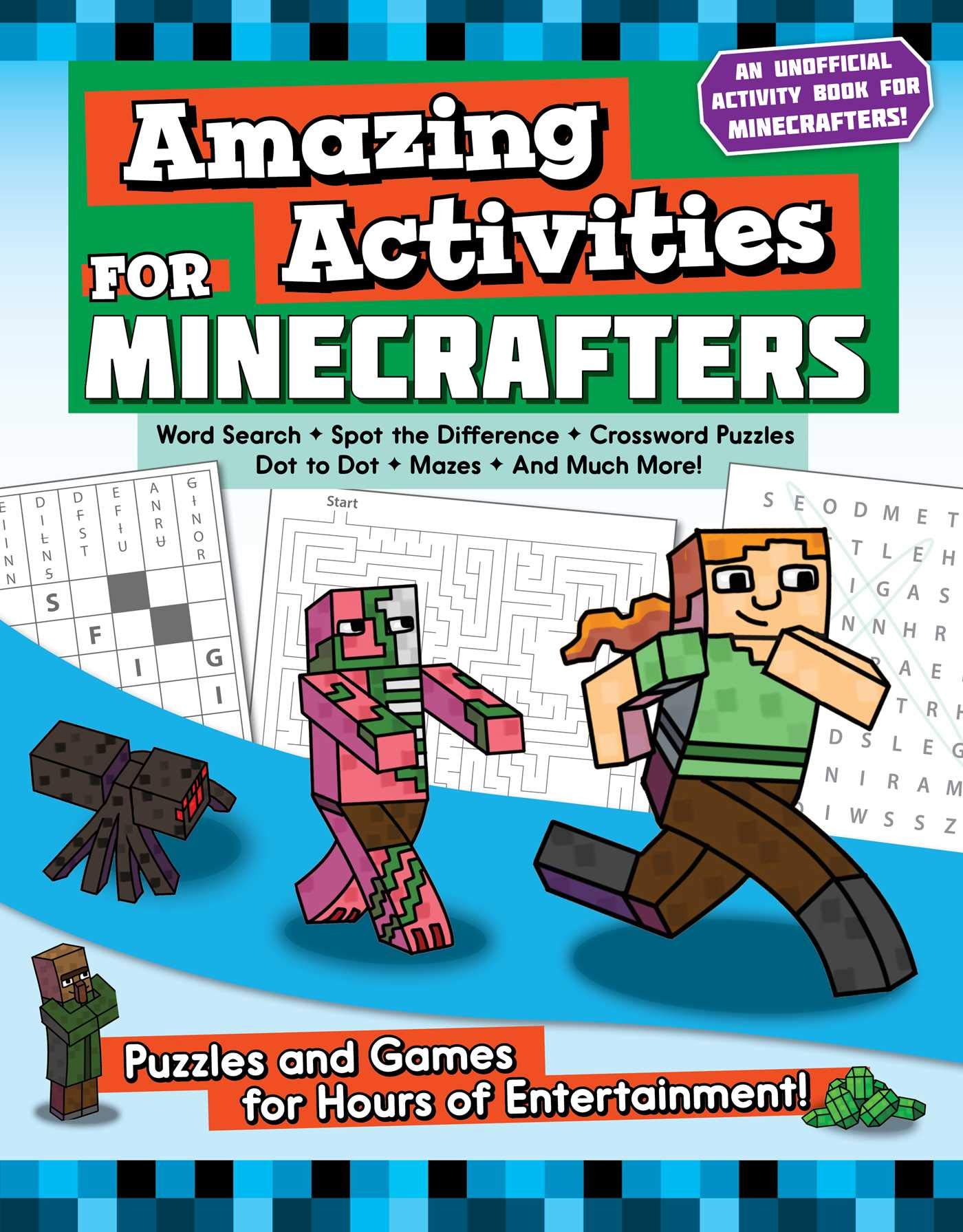 Amazing Activities for Minecrafters: Puzzles and Games for Hours of Entertainmen