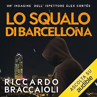 Lo squalo di Barcellona: Un'indagine dell'ispettore Álex Cortés, Vol. 14