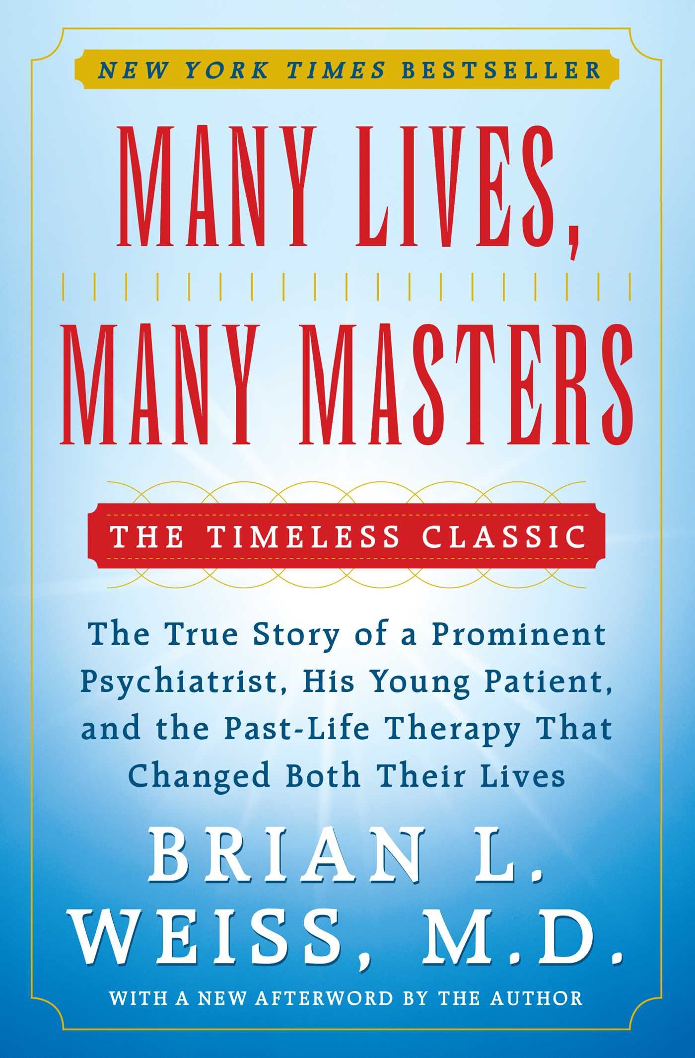 Many Lives, Many Masters: The True Story of a Prominent Psychiatrist, His Young 
