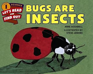 Bugs Are Insects: An NSTA-Winning Picture Book About Science and Nature for Kids (Ages 4-8) (Let's-Read-and-Find-Out Science 1)