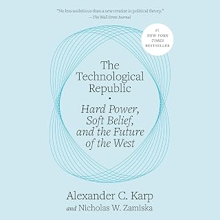 The Technological Republic: Hard Power, Soft Belief, and the Future of the West