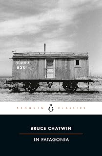 In Patagonia (Penguin Classics)