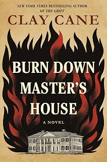 Burn Down Master's House: A Novel