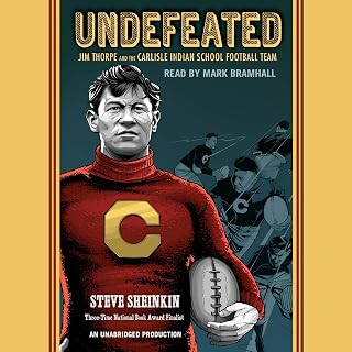 Undefeated: Jim Thorpe and the Carlisle Indian School Football Team