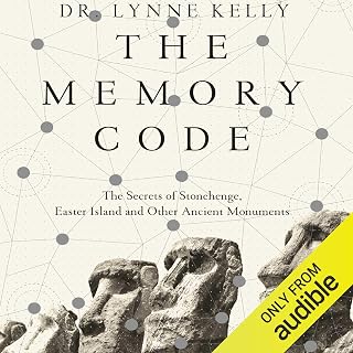 The Memory Code: The Secrets of Stonehenge, Easter Island and Other Ancient Monuments