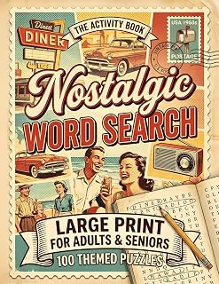 Nostalgic Word Search Book for Adults & Seniors: VOL 1: 100 Large Print Puzzles to Spark Memories of the Good Old Days | Relaxing Word Finds on ... '50s to the '90s (Word Find Books For Adults)