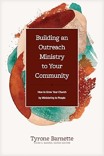 Building an Outreach Ministry to Your Community: How to Grow Your Church by Ministering to People (Church Answers Resources)