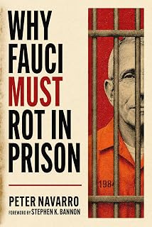 Why Fauci MUST Rot in Prison