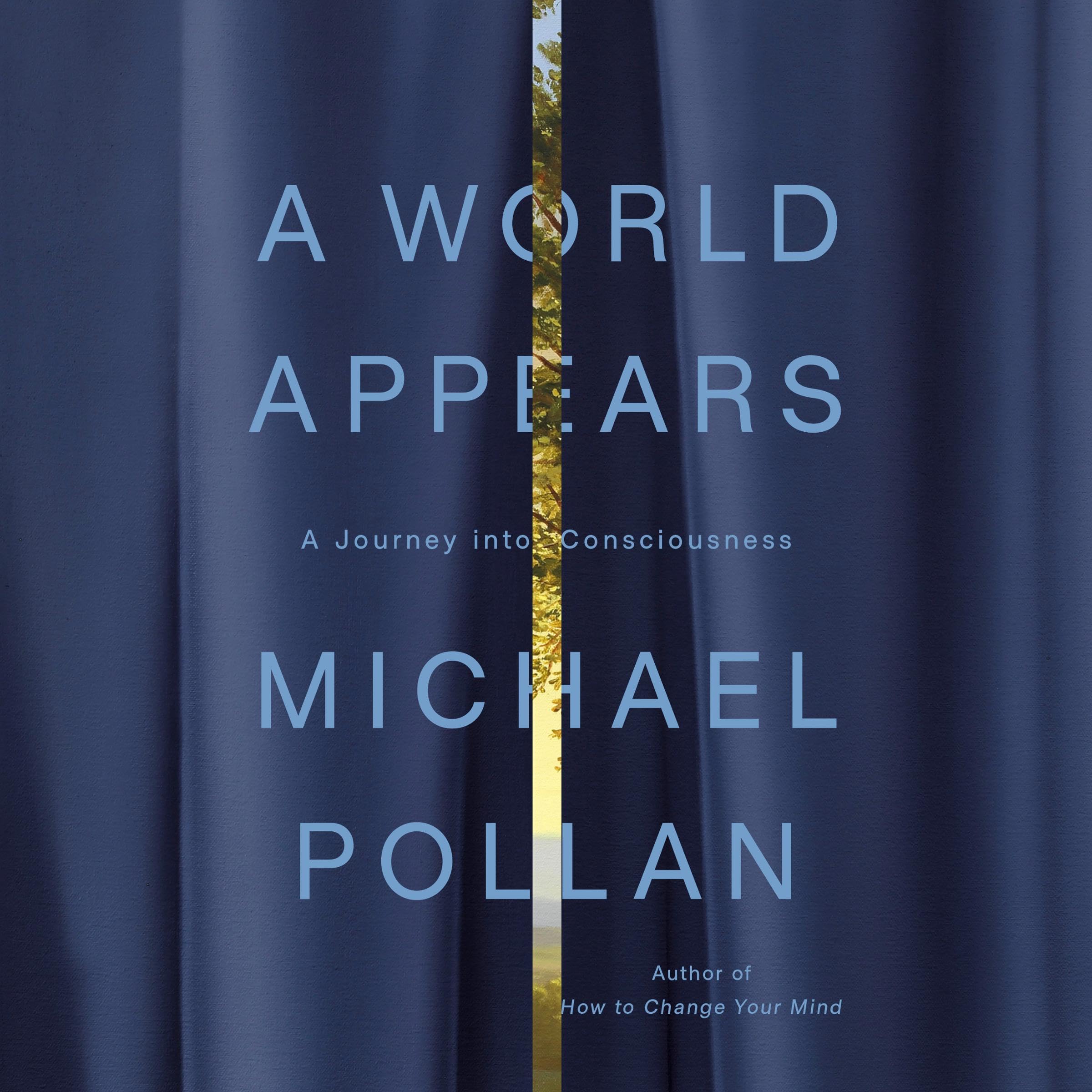 A World Appears: A Journey into Consciousness
