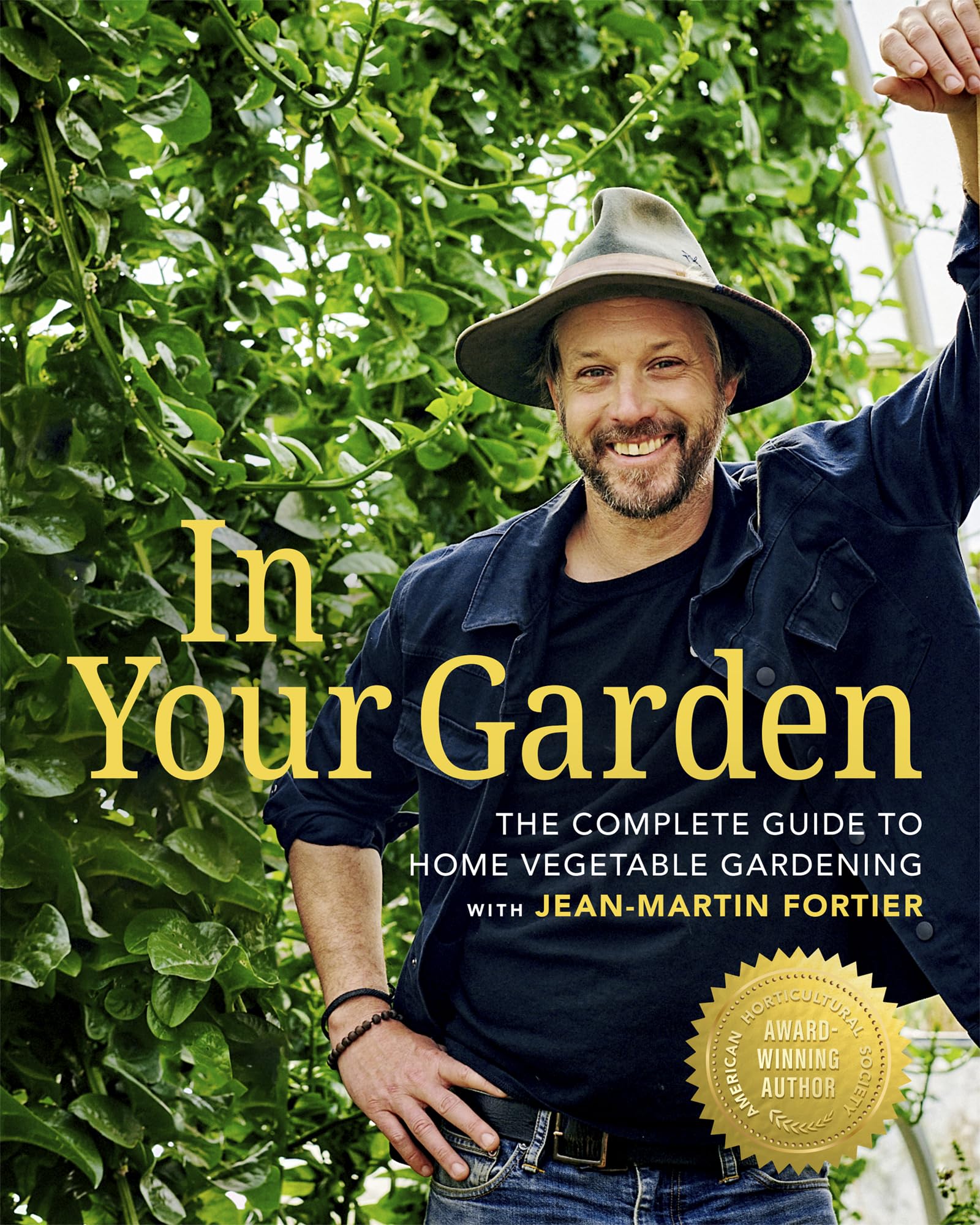 In Your Garden: The Complete Guide to Home Vegetable Gardening with Jean-Martin 