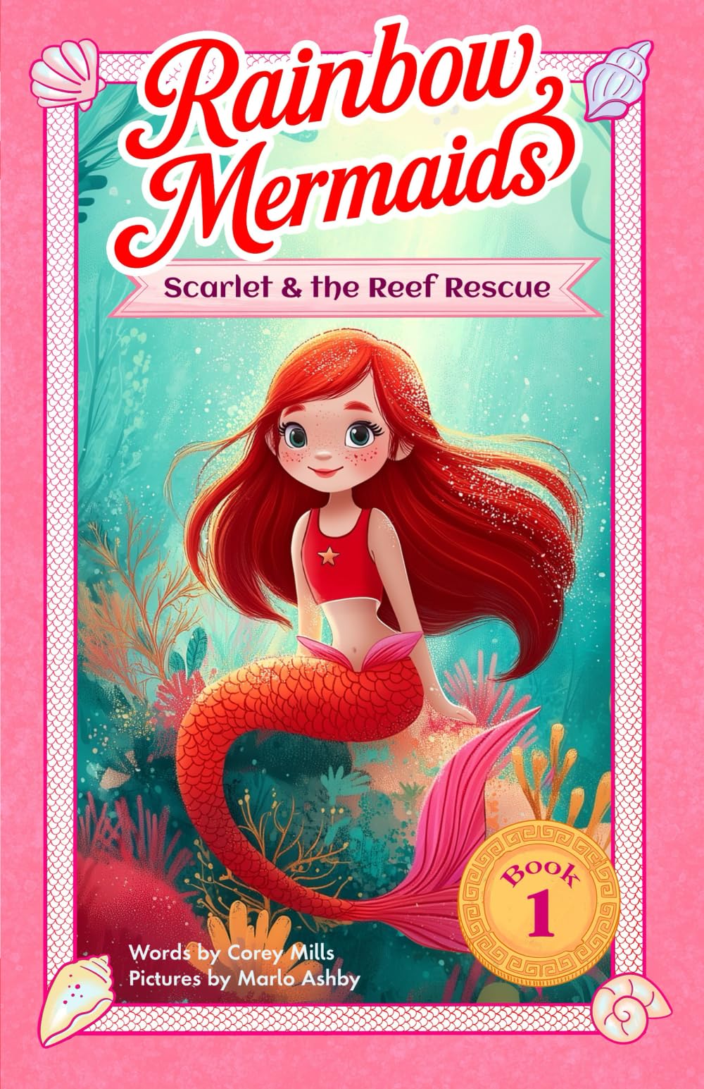 Scarlet and the Reef Rescue: A sparkly, underwater adventure series for kids 6-1