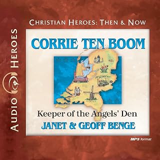 Corrie ten Boom: Keeper of the Angels’ Den