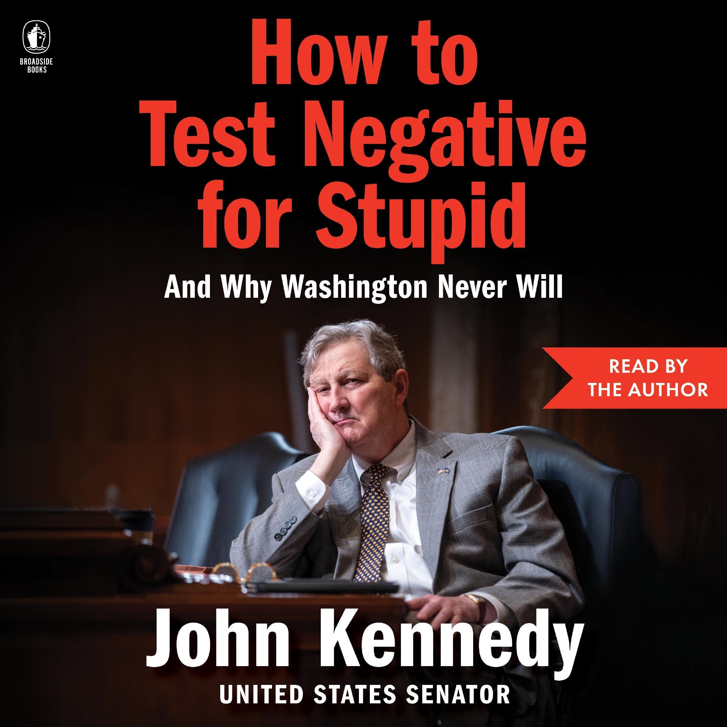 How to Test Negative for Stupid: And Why Washington Never Will