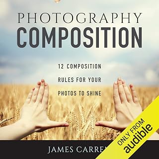 Photography Composition: 12 Composition Rules for Your Photos to Shine