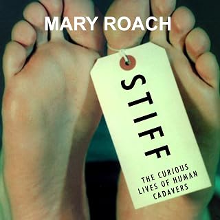 Stiff: The Curious Lives of Human Cadavers