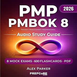 PMP PMBOK 8: Project Management Professional Audio Study Guide (Includes Mock Exams, Flashcards &amp; Companion Guide): Designed for Busy Professionals &amp; First-Time Test-Takers