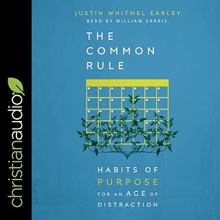 The Common Rule: Habits of Purpose for an Age of Distraction