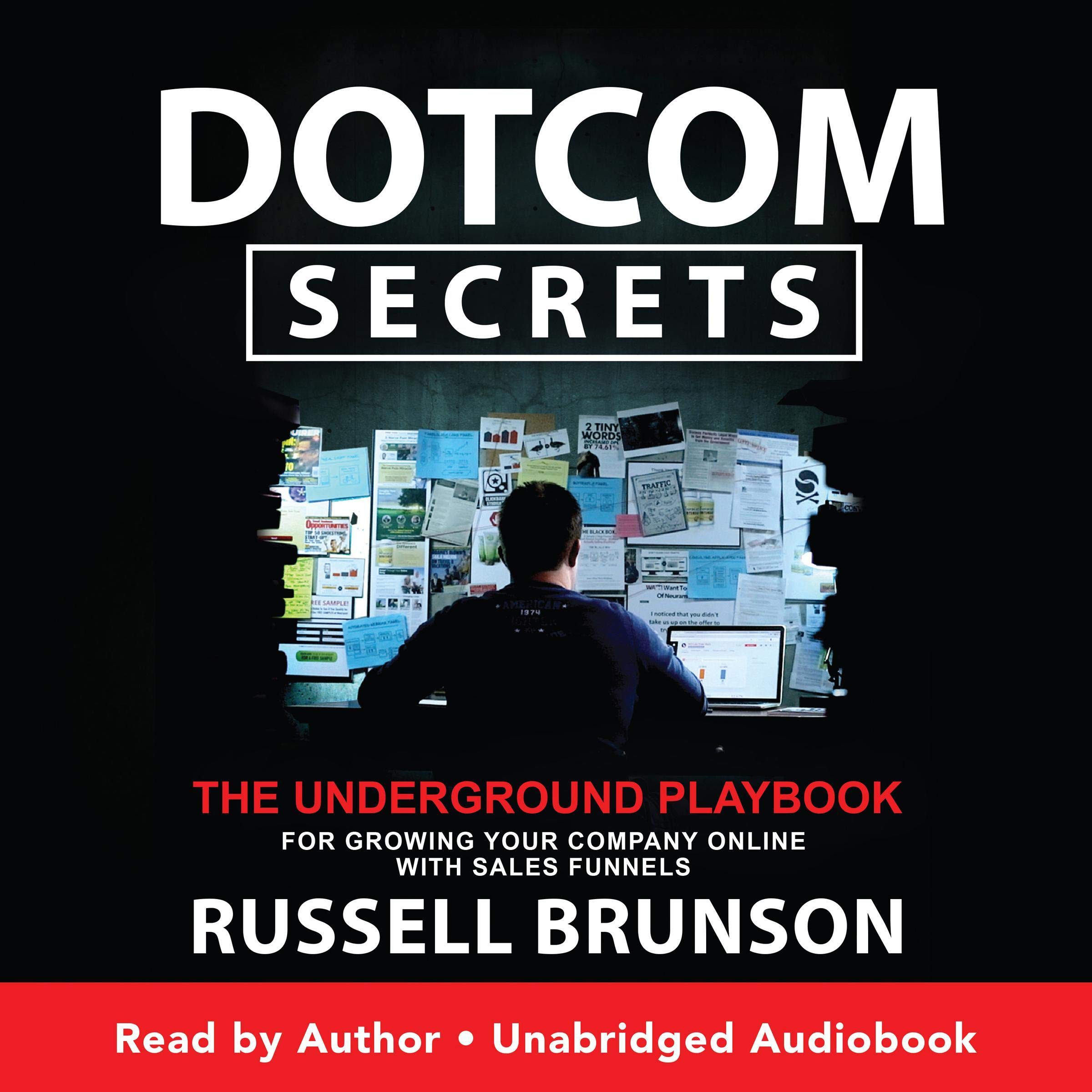 Dotcom Secrets: The Underground Playbook for Growing Your Company Online with Sa