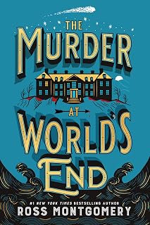 The Murder at World's End: A Locked-Room Mystery of Two Unlikely Detectives and a Murder Committed in a Sealed House (A Stockingham & Pike Mystery, 1)