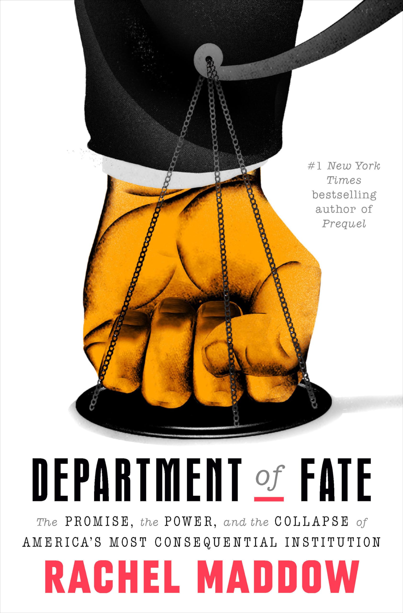 Department of Fate: The Promise, the Power, and the Collapse of America's Most C