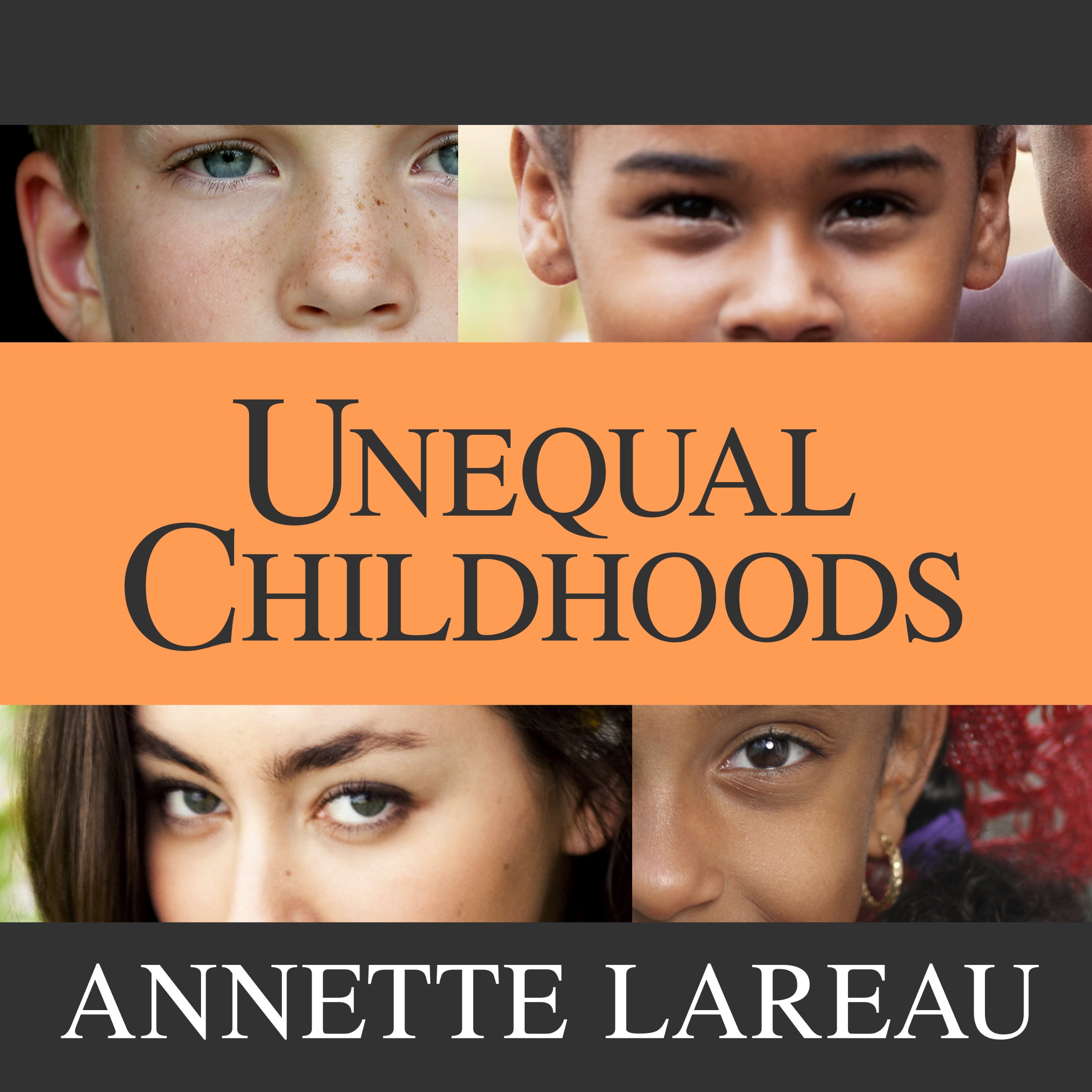 Unequal Childhoods: Class, Race, and Family Life, Second Edition, with an Update