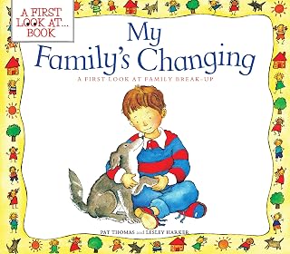 My Family's Changing: Helping Kids Understand Divorce and Family Change