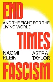 End Times Fascism: And the Fight for the Living World