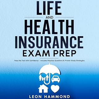 Life and Health Insurance Exam Prep: Pass the Test with Confidence: Includes Practice Questions &amp; Proven Study Strategies