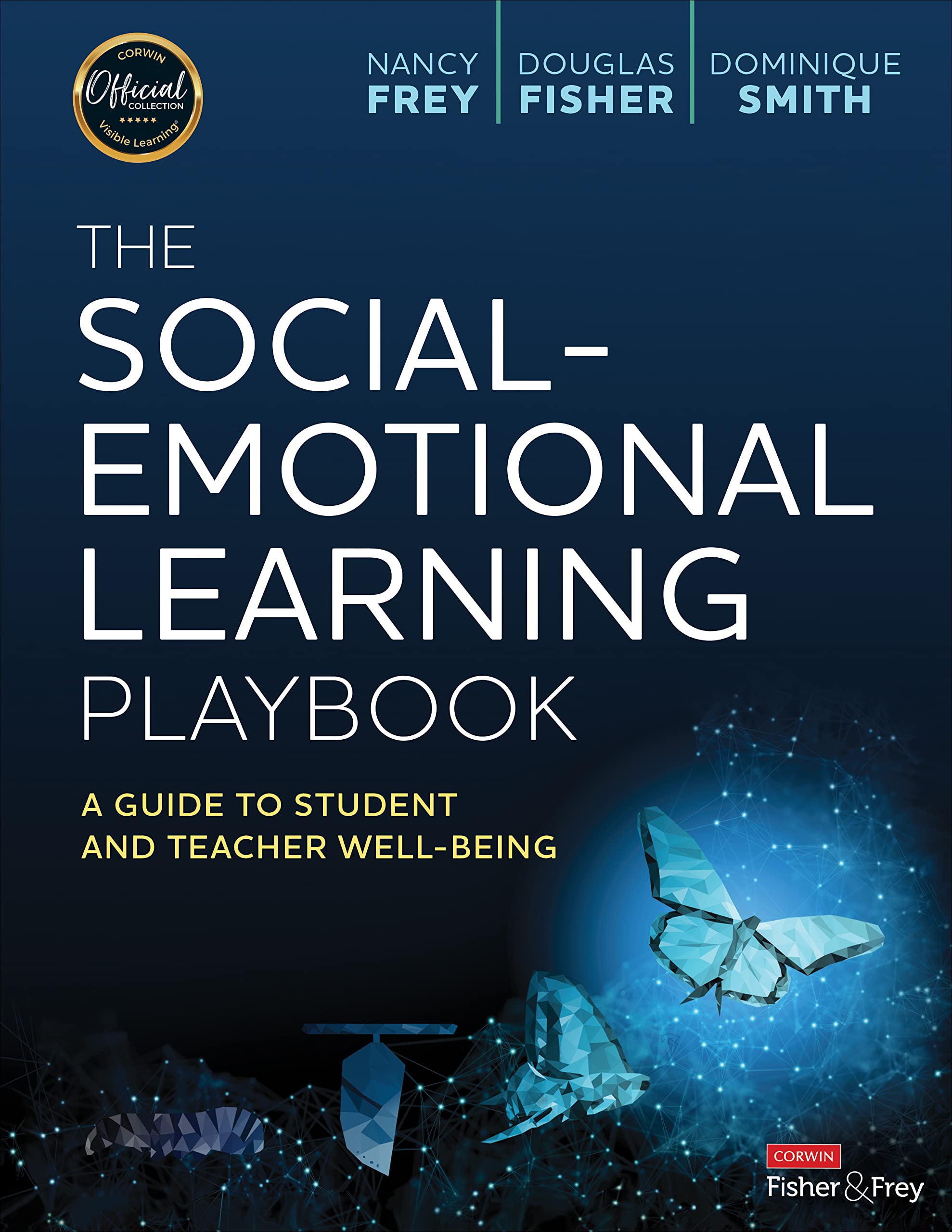 The Social-Emotional Learning Playbook: A Guide to Student and Teacher Well-Bein
