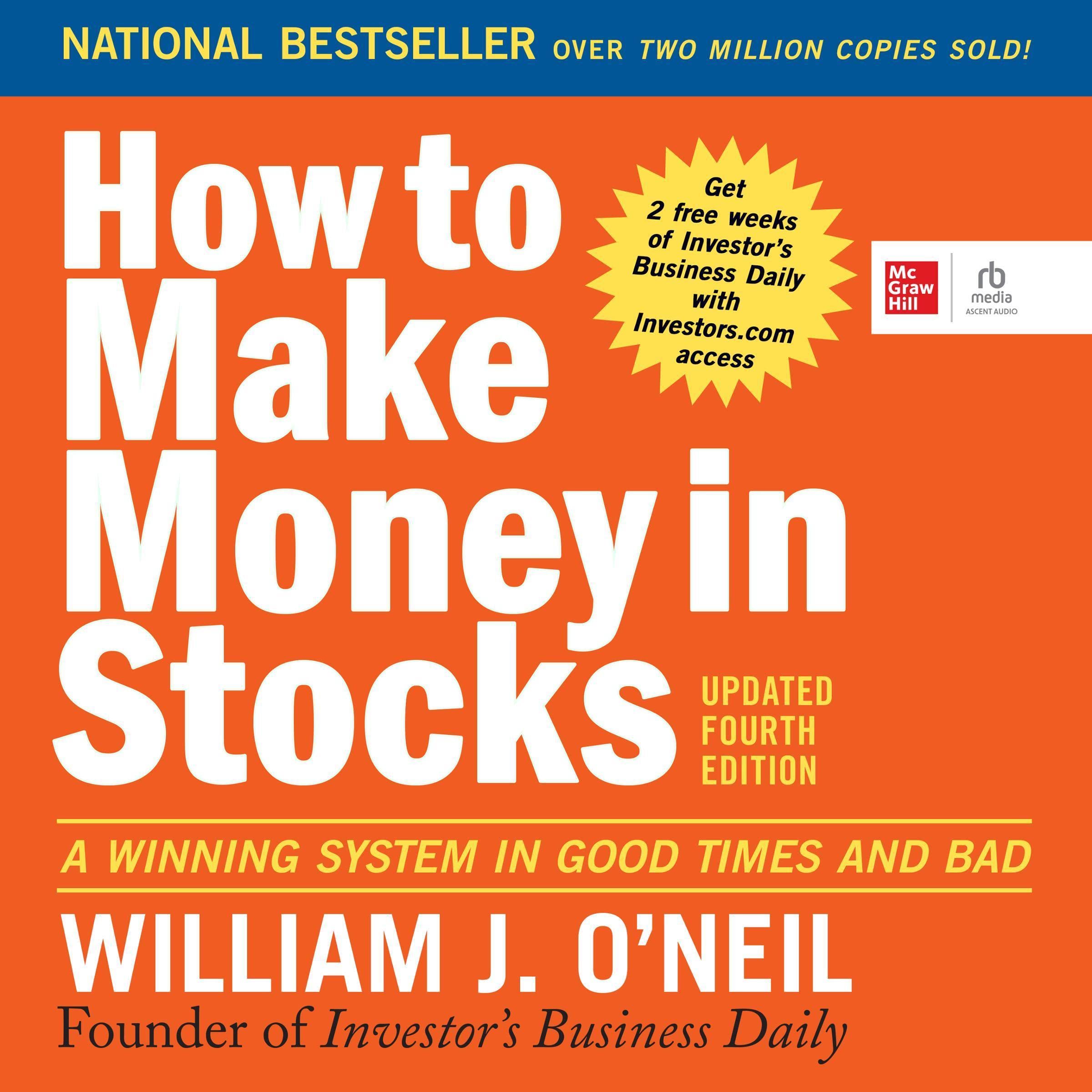 How to Make Money in Stocks (Fourth Edition): A Winning System in Good Times and
