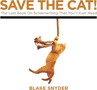 Save the Cat!: The Last Book on Screenwriting You'll Ever Need