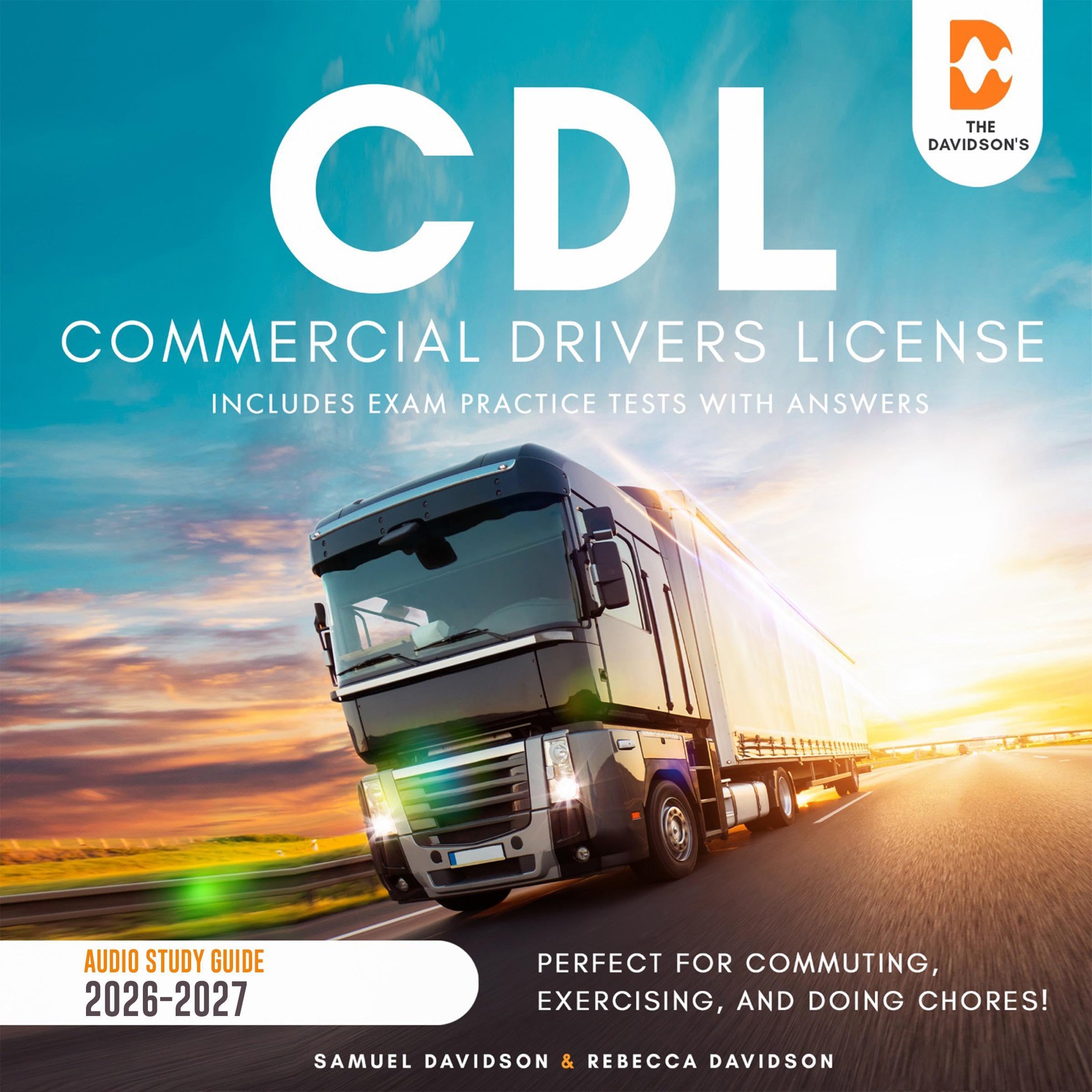 CDL Commercial Drivers License Audio Study Guide 2026-2027 (Includes Exam Practi