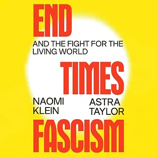 End Times Fascism: And the Fight for the Living World